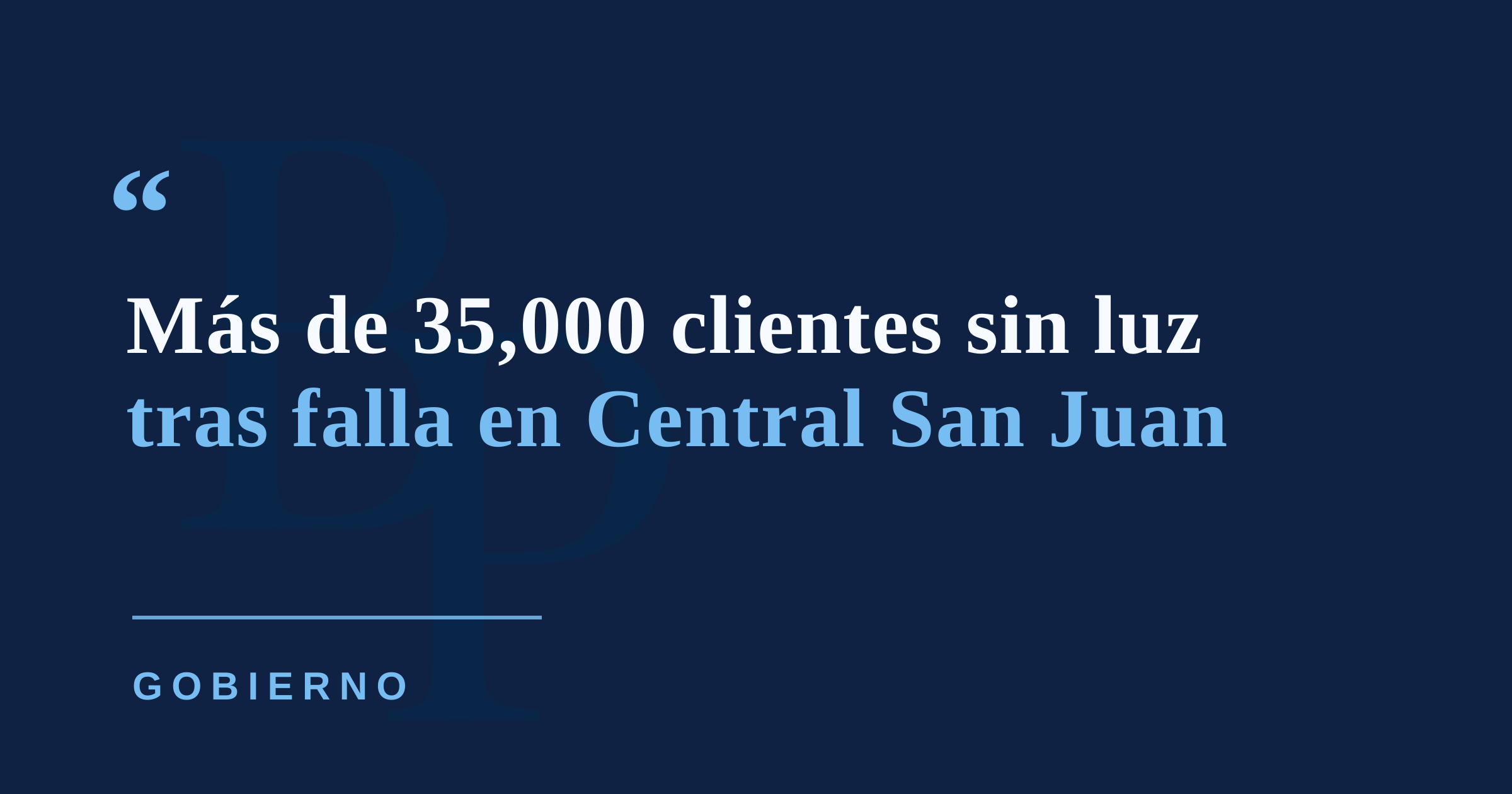 Unidad 6 de Central San Juan sale de servicio y más de 35,000 clientes quedan sin luz